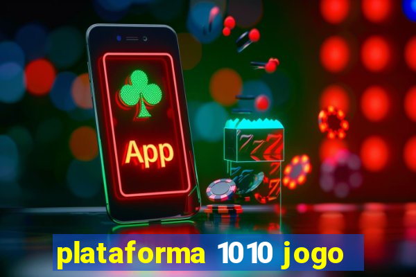 plataforma 1010 jogo